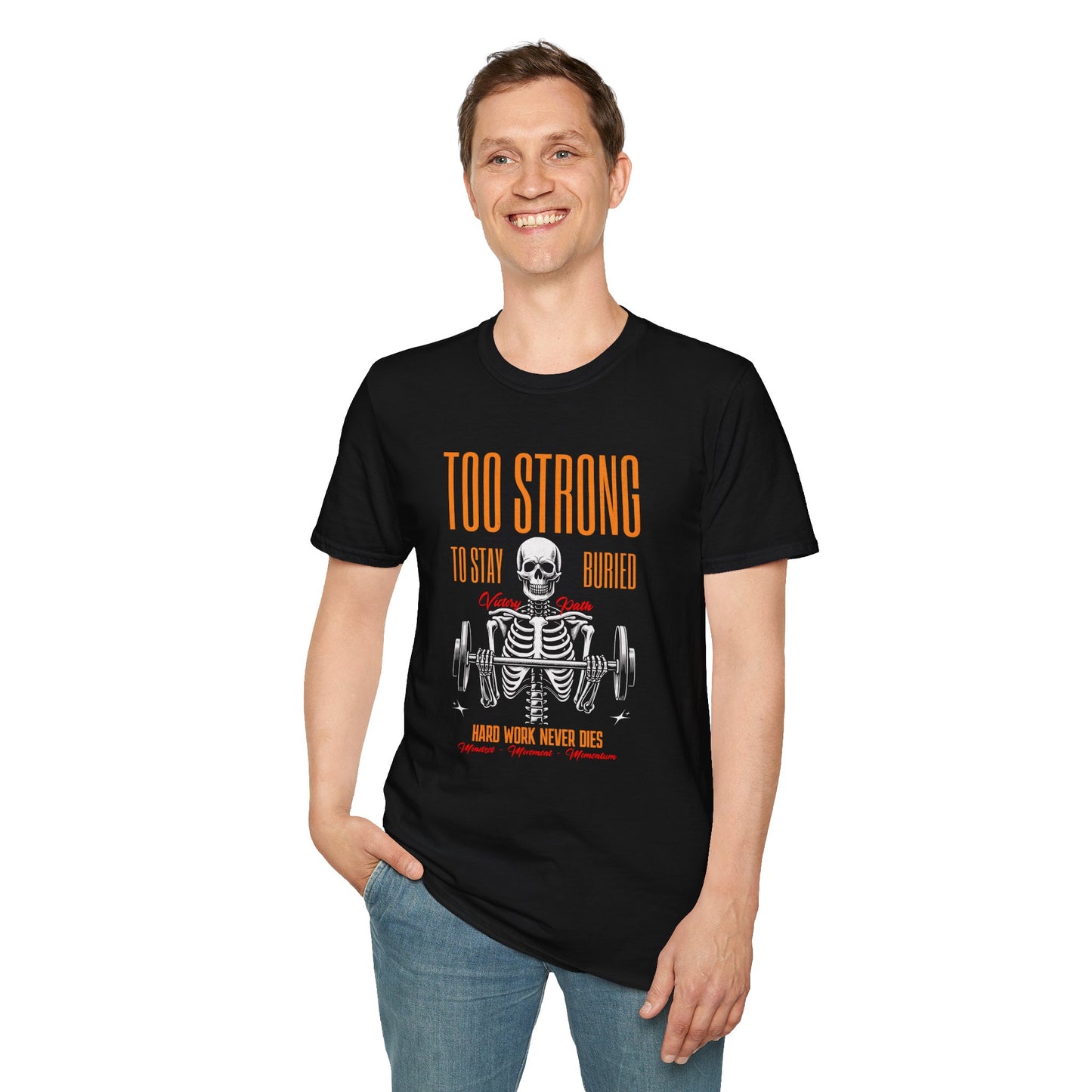 "Too Strong to Stay Buried" – Motivational Weightlifting Skeleton T-Shirt