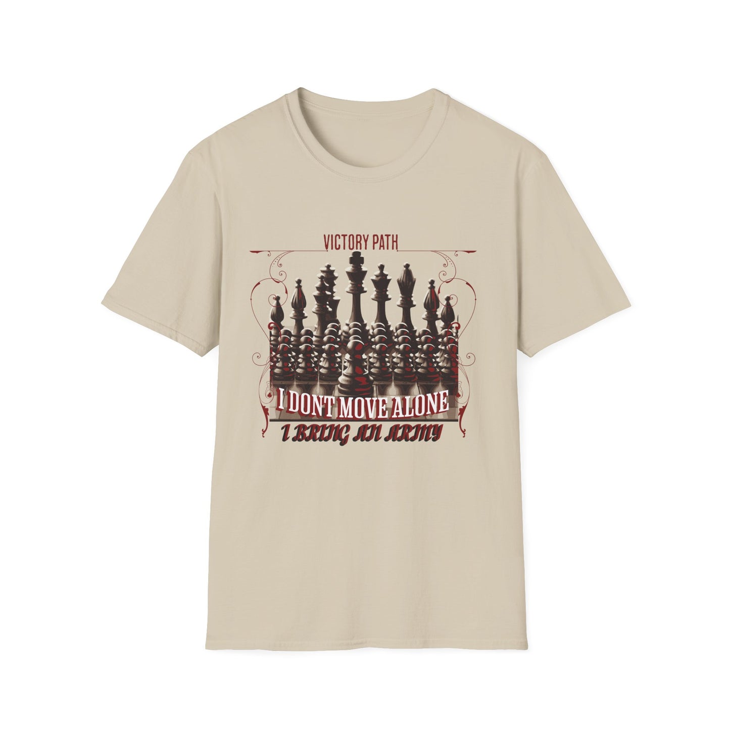 "I Don’t Move Alone – I Bring an Army" Leadership & Loyalty T-Shirt