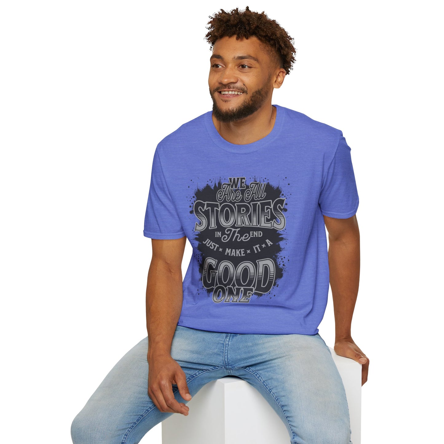 "Make It a Great One" – Live Your Story Motivational T-Shirt