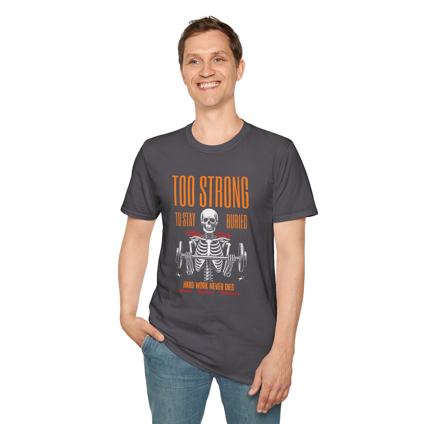 "Too Strong to Stay Buried" – Motivational Weightlifting Skeleton T-Shirt