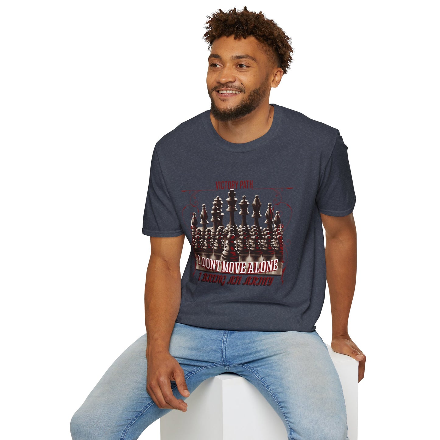 "I Don’t Move Alone – I Bring an Army" Leadership & Loyalty T-Shirt