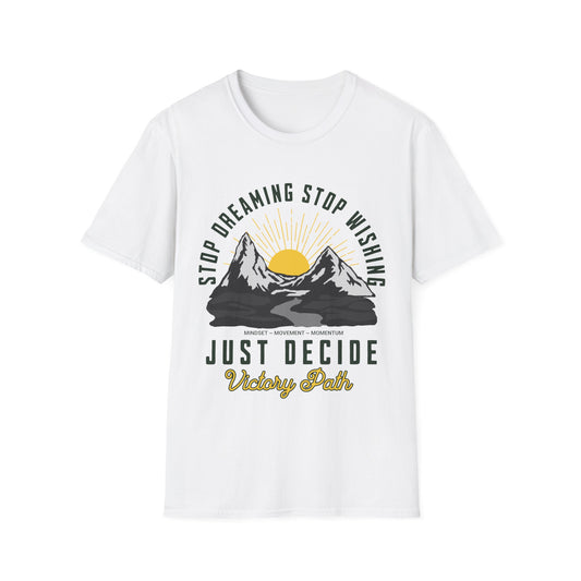 "Just Decide" – Motivational Sunrise Mountain Adventure T-Shirt