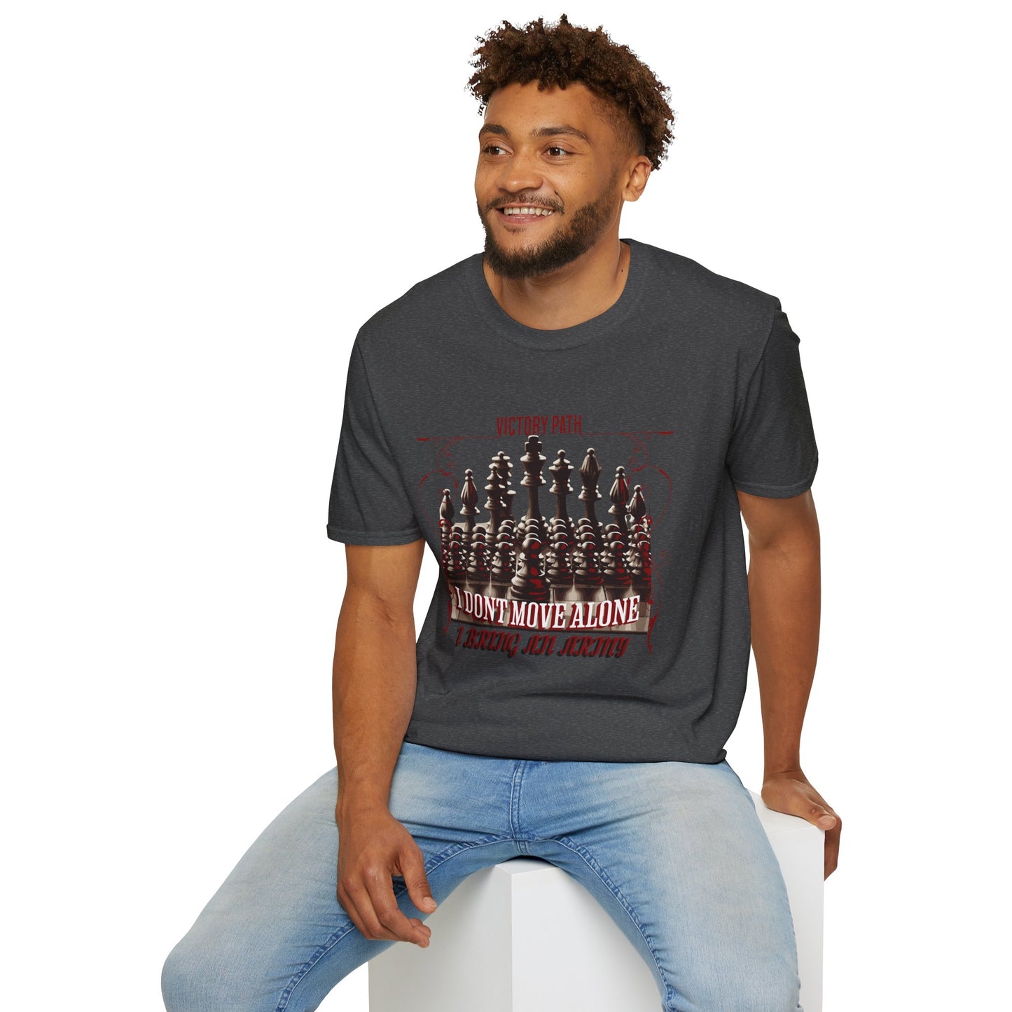 "I Don’t Move Alone – I Bring an Army" Leadership & Loyalty T-Shirt