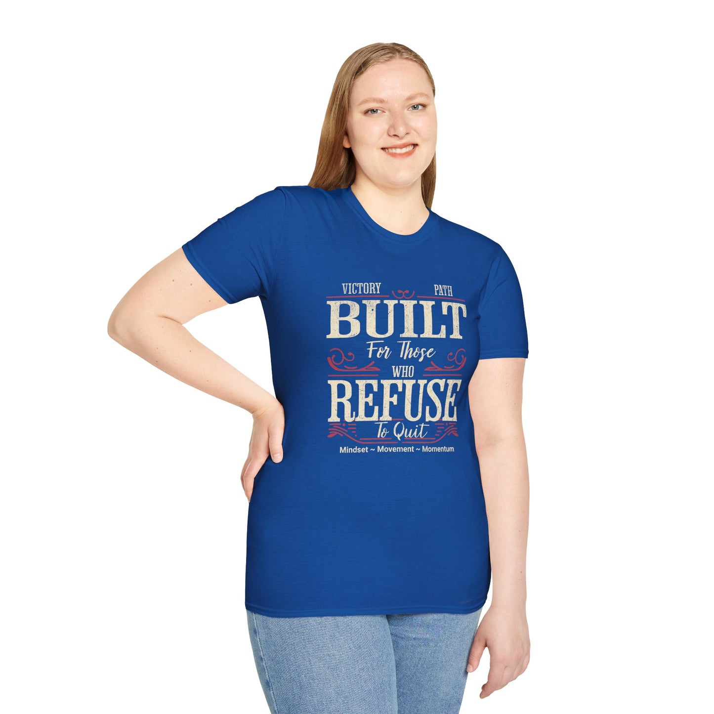 "Built to Endure" – For Those Who Refuse to Quit T-Shirt