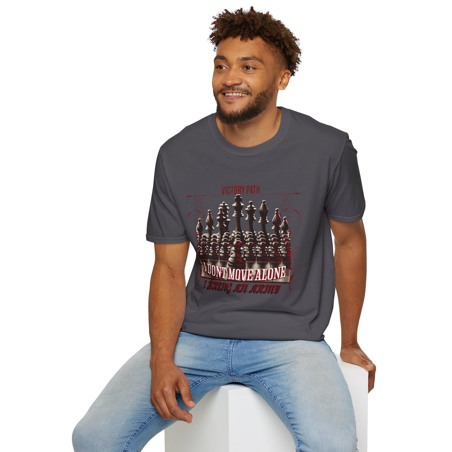 "I Don’t Move Alone – I Bring an Army" Leadership & Loyalty T-Shirt