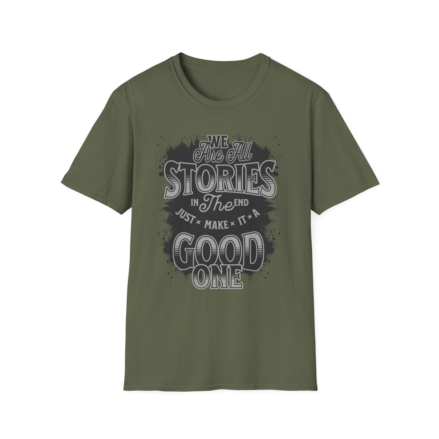"Make It a Great One" – Live Your Story Motivational T-Shirt