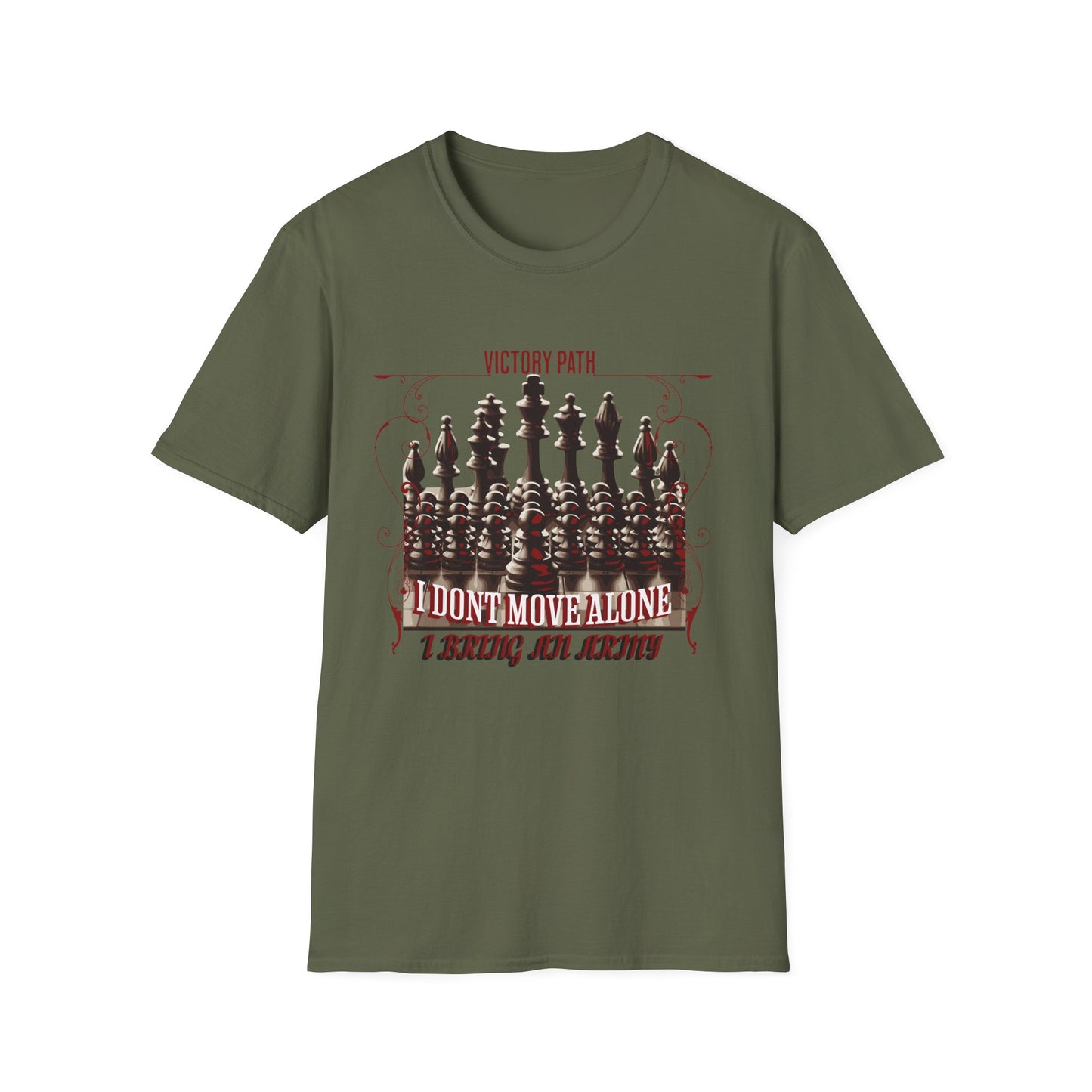"I Don’t Move Alone – I Bring an Army" Leadership & Loyalty T-Shirt
