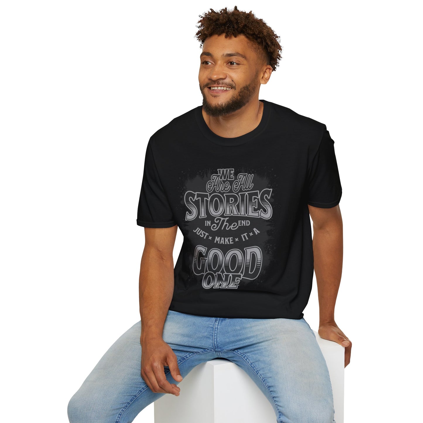 "Make It a Great One" – Live Your Story Motivational T-Shirt