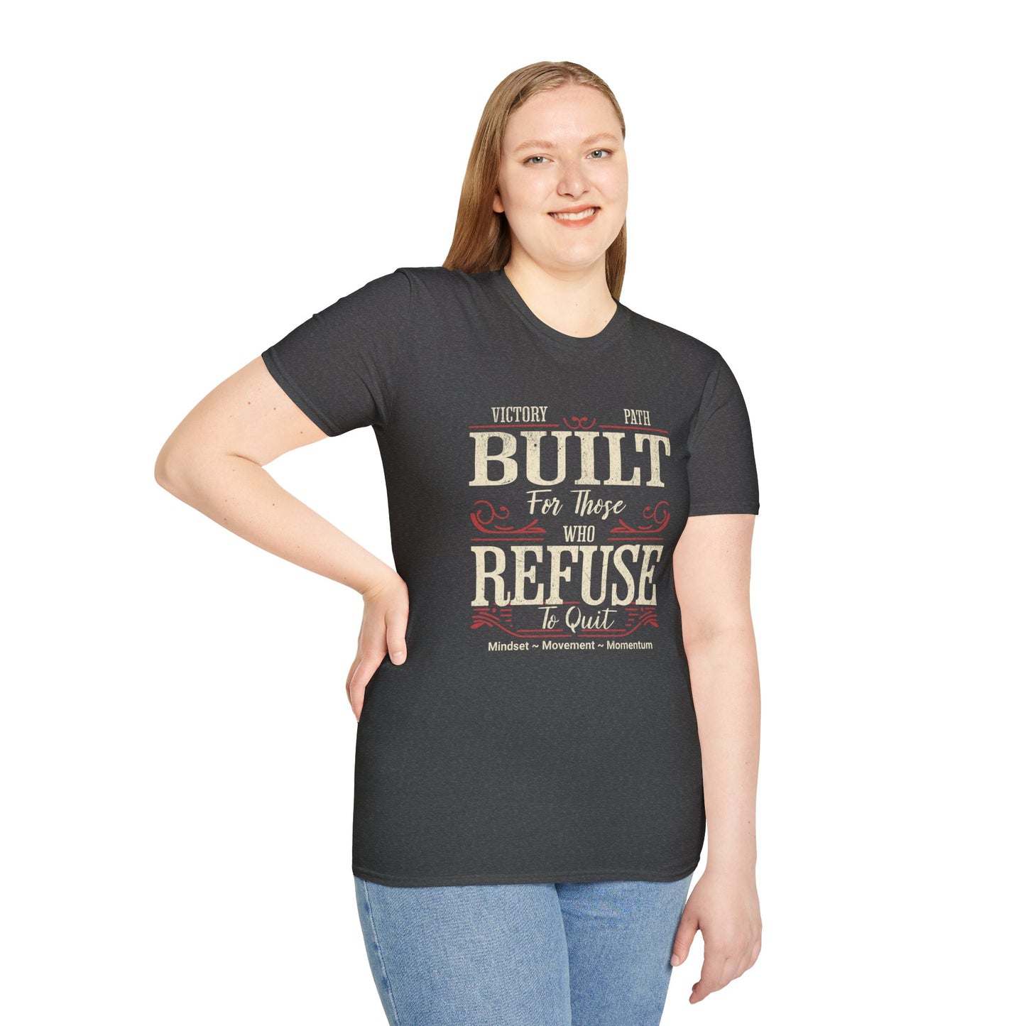 "Built to Endure" – For Those Who Refuse to Quit T-Shirt
