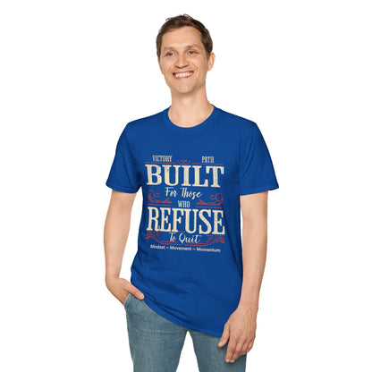 "Built to Endure" – For Those Who Refuse to Quit T-Shirt