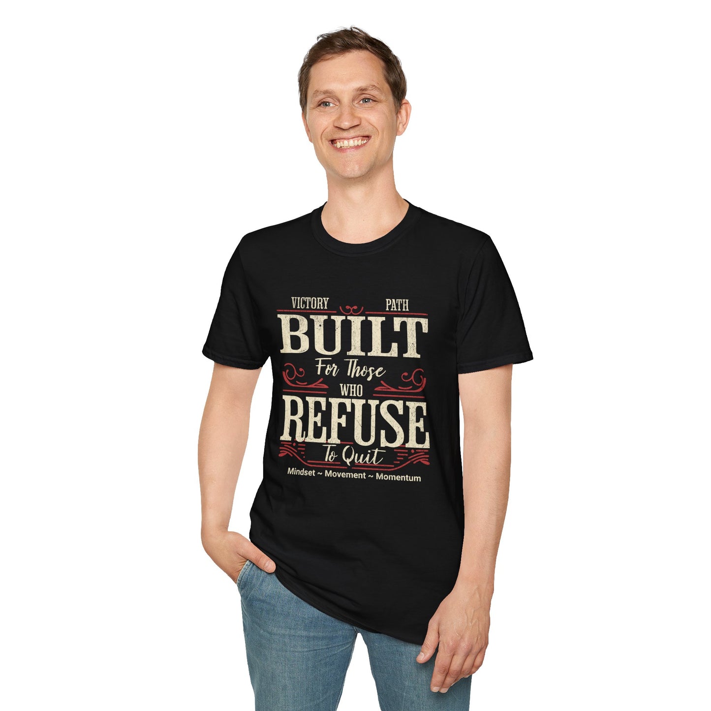 "Built to Endure" – For Those Who Refuse to Quit T-Shirt