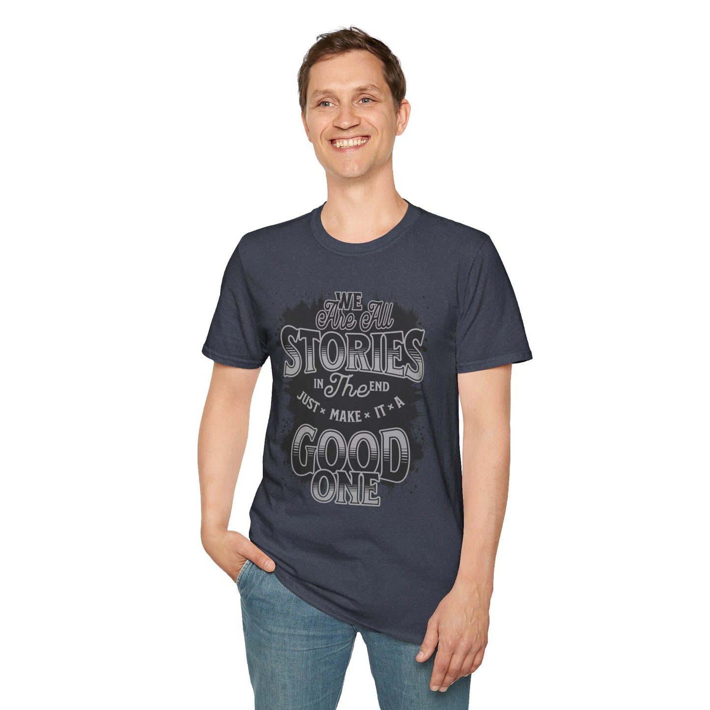 "Make It a Great One" – Live Your Story Motivational T-Shirt