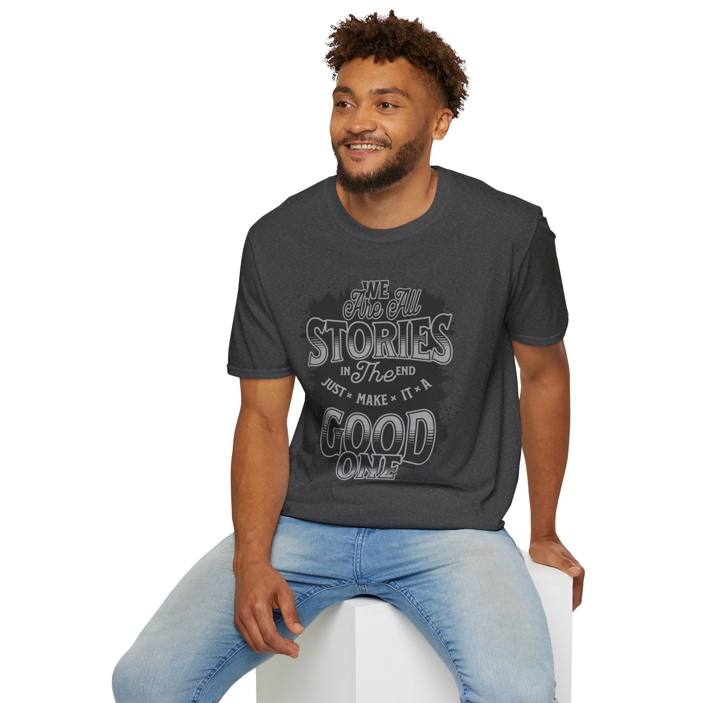 "Make It a Great One" – Live Your Story Motivational T-Shirt