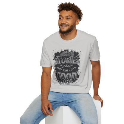"Make It a Great One" – Live Your Story Motivational T-Shirt