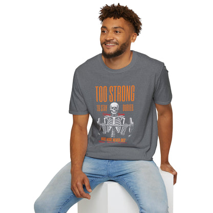 "Too Strong to Stay Buried" – Motivational Weightlifting Skeleton T-Shirt