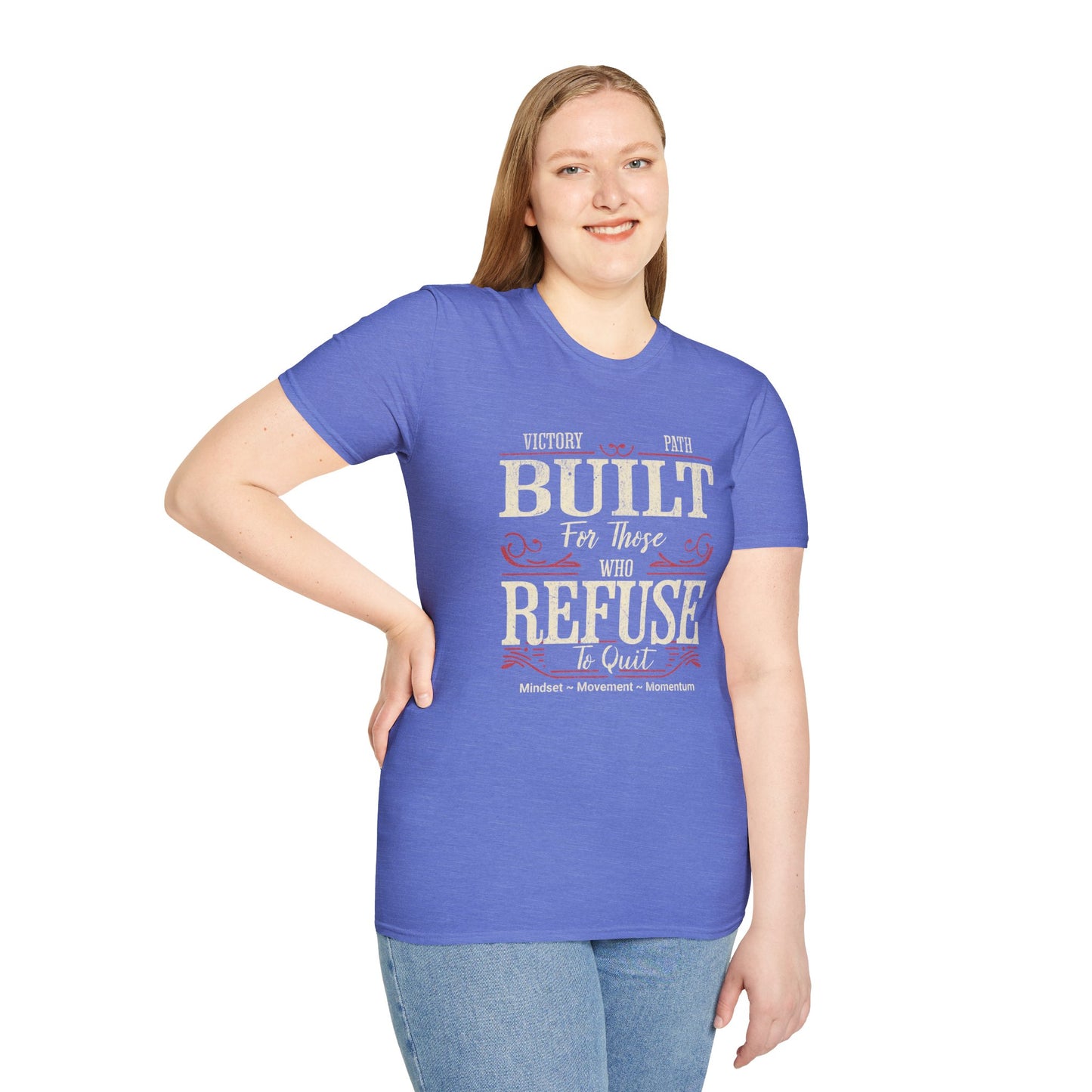 "Built to Endure" – For Those Who Refuse to Quit T-Shirt