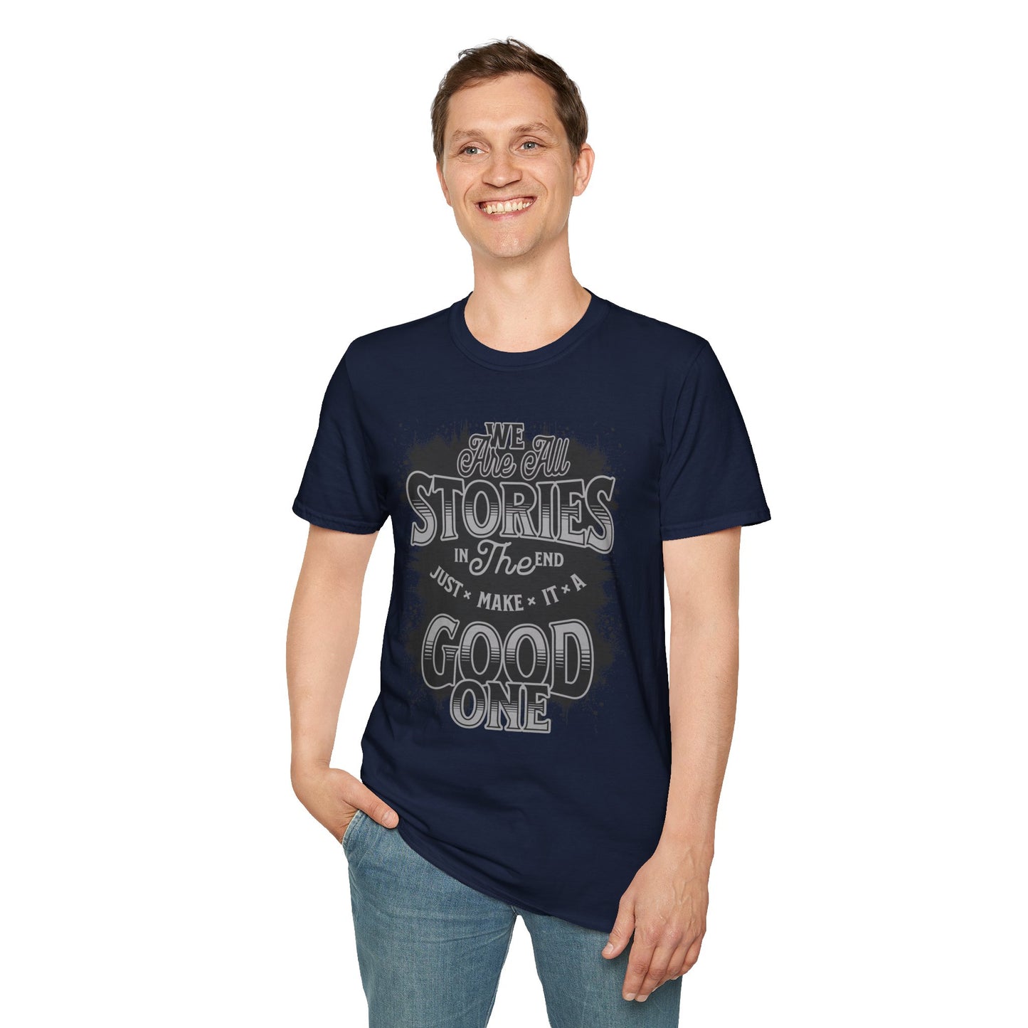 "Make It a Great One" – Live Your Story Motivational T-Shirt