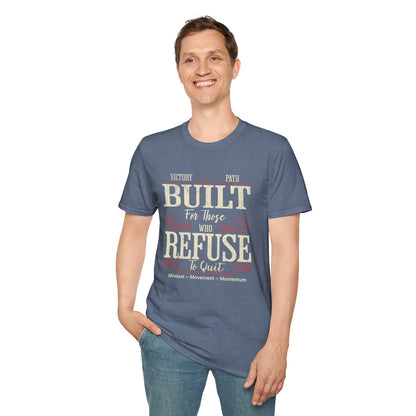 "Built to Endure" – For Those Who Refuse to Quit T-Shirt
