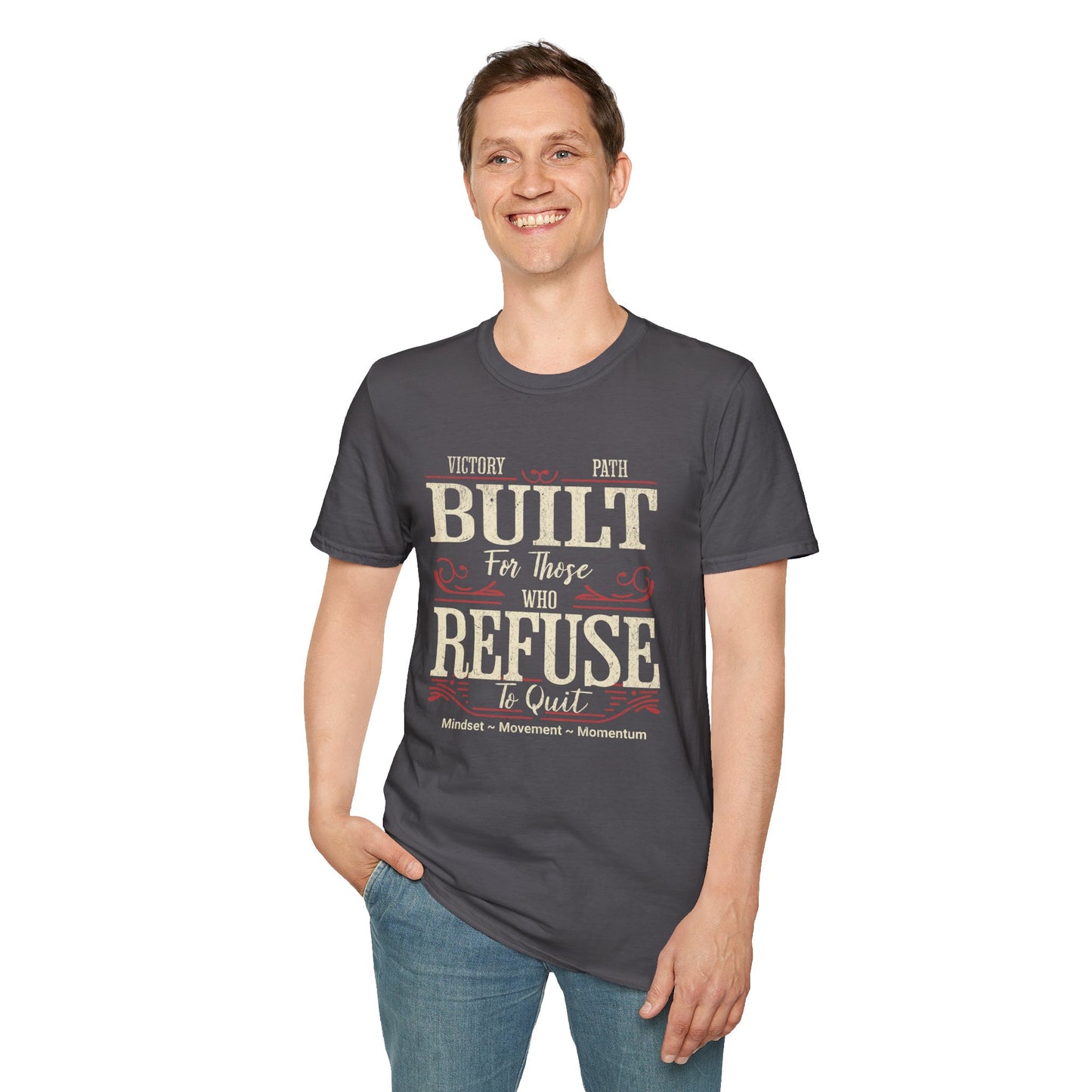 "Built to Endure" – For Those Who Refuse to Quit T-Shirt