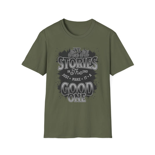 "Make It a Great One" – Live Your Story Motivational T-Shirt