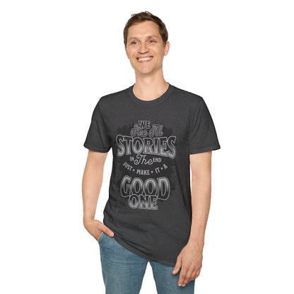 "Make It a Great One" – Live Your Story Motivational T-Shirt